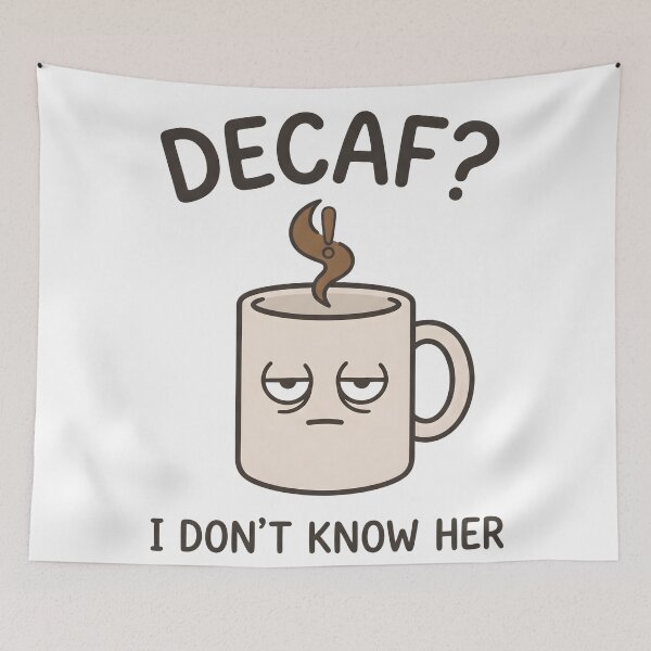 Item preview, Decaf I Don't Know Her Funny Coffee Lover Meme Design designed and sold by StickerNestYou.