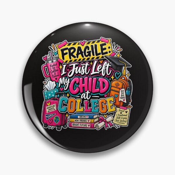 Item preview, Fragile I Just Left My Child At College Funny College Mom Design designed and sold by WHDProduction45.