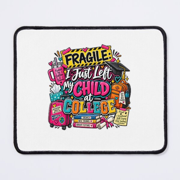 Item preview, Fragile I Just Left My Child At College Funny College Mom Design designed and sold by WHDProduction45.