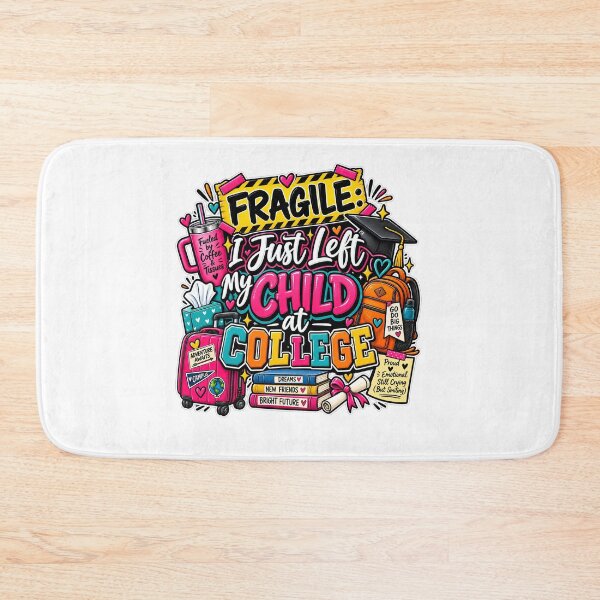 Item preview, Fragile I Just Left My Child At College Funny College Mom Design designed and sold by WHDProduction45.