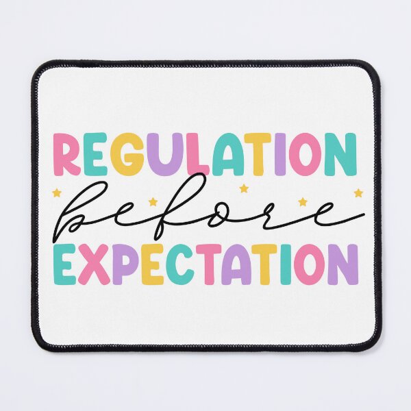Item preview, Regulation Before Expectation | Colorful SPED Teacher Sensory Regulation Design designed and sold by PalleteCreation.