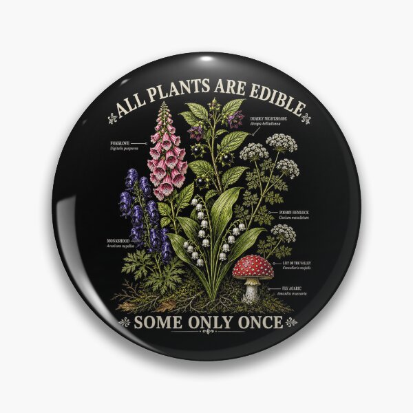 Item preview, All Plants Are Edible Some Only Once Funny Poison Garden designed and sold by NoeValdric.