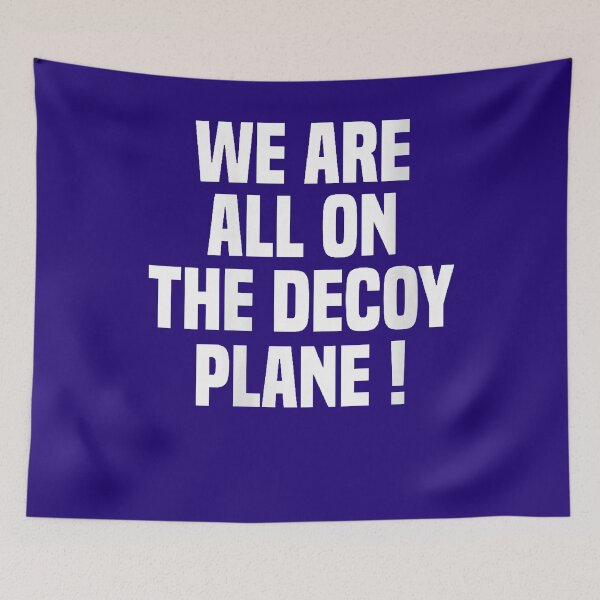 Item preview, We Are All On The Decoy Plane designed and sold by Astrolunarruk.