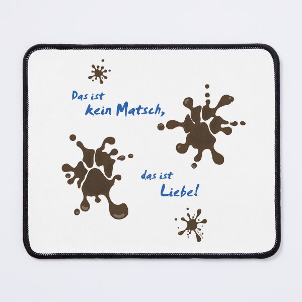 Item preview, Das ist kein Matsch designed and sold by LivHana.