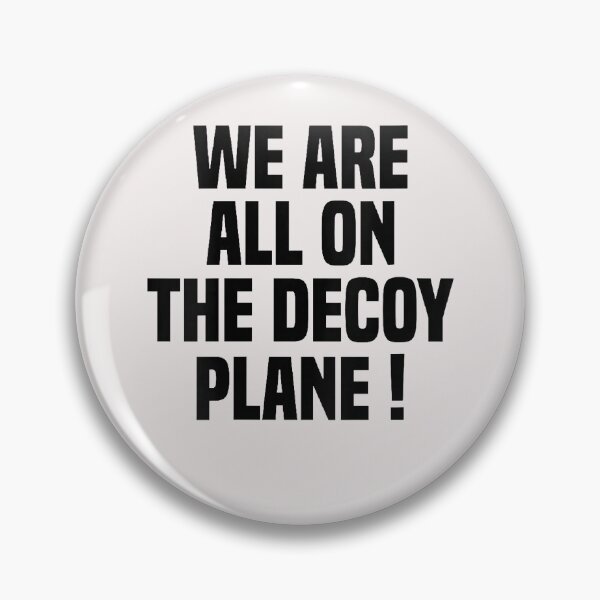 Item preview, We Are All On The Decoy Plane designed and sold by Astrolunarruk.
