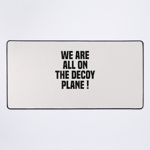 Item preview, We Are All On The Decoy Plane designed and sold by Astrolunarruk.