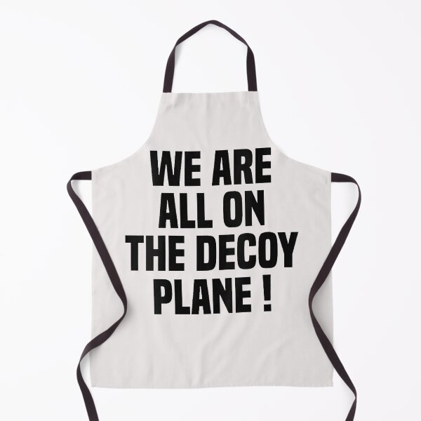 Item preview, We Are All On The Decoy Plane designed and sold by Astrolunarruk.