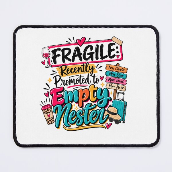 Item preview, Fragile Recently Promoted To Empty Nester Funny Mom Design designed and sold by WHDProduction45.