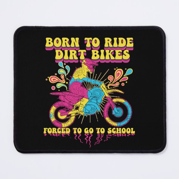 Item preview, Born To Ride Dirt Bikes Forced To Go To School Motocross Rider designed and sold by SofiBlair.