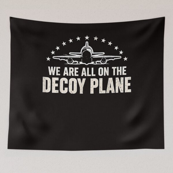 Item preview, We Are All On The Decoy Plane designed and sold by Astrolunarruk.