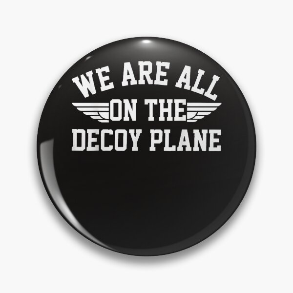 Item preview, We Are All On The Decoy Plane designed and sold by Astrolunarruk.