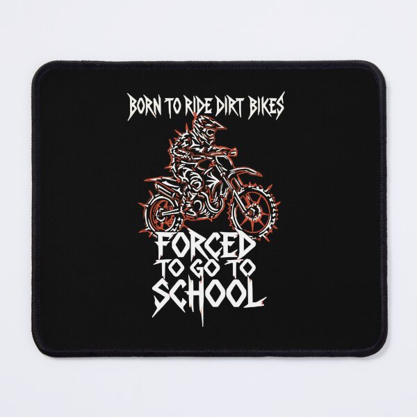Item preview, Born To Ride Dirt Bikes Forced To Go To School Motocross Rider Student Hobby designed and sold by SofiBlair.