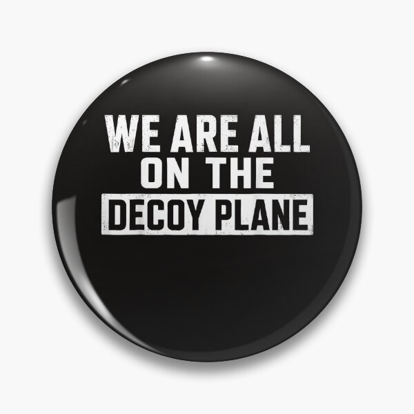 Item preview, We Are All On The Decoy Plane designed and sold by Astrolunarruk.