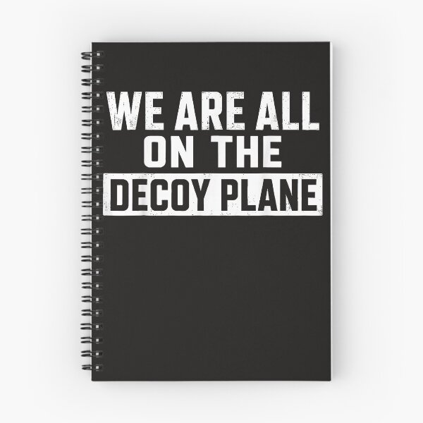 Item preview, We Are All On The Decoy Plane designed and sold by Astrolunarruk.
