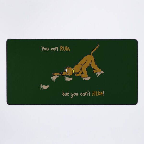 Item preview, You can't hide - Mantrailing designed and sold by LivHana.