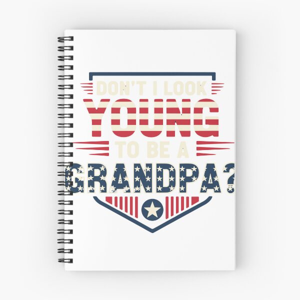 Item preview, Don't I Look Young To Be A Grandpa? Grandfather Humor Family designed and sold by SofiBlair.
