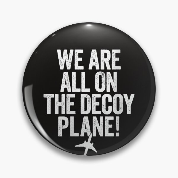Item preview, We Are All On The Decoy Plane designed and sold by Astrolunarruk.