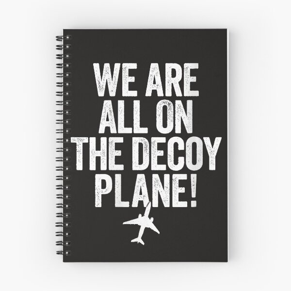 Item preview, We Are All On The Decoy Plane designed and sold by Astrolunarruk.