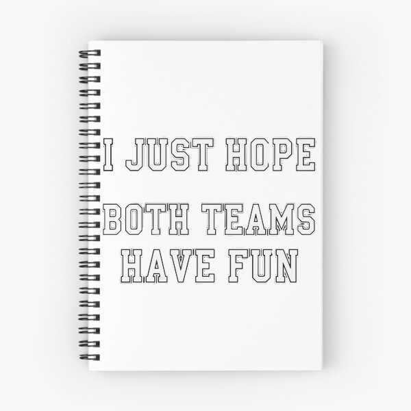 Item preview, I Just Hope Both Teams Have Fun Sports Fan Game Day Humor designed and sold by SofiBlair.