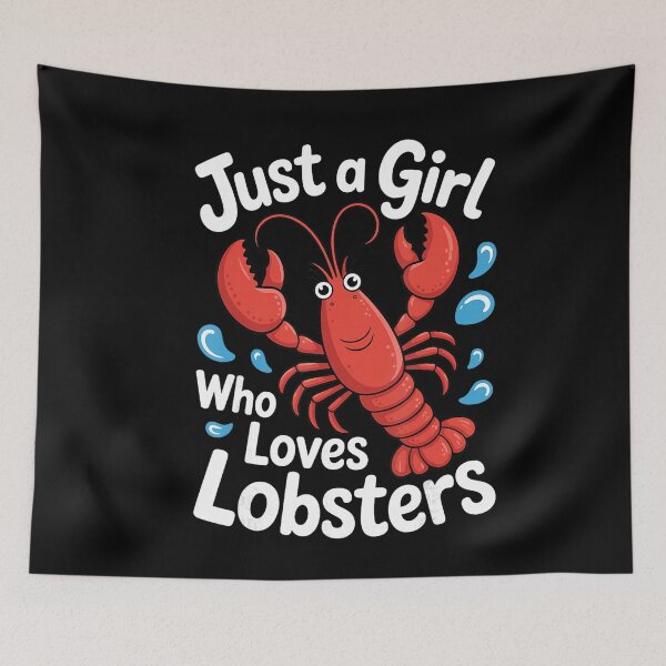 Item preview, Just a Girl Who Loves Lobsters Funny Lobster Lover designed and sold by NoeValdric.