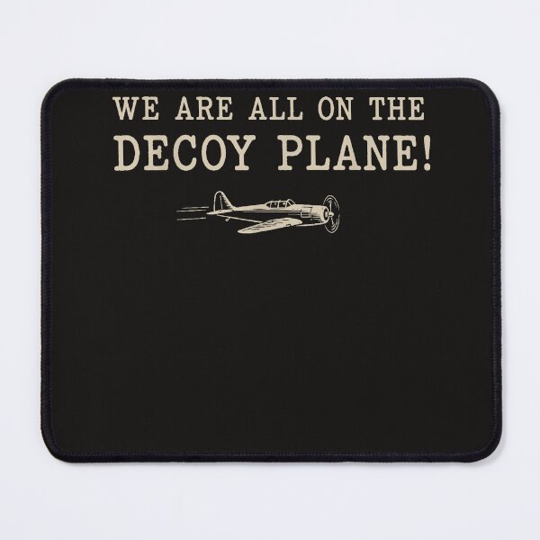 Item preview, We Are All On The Decoy Plane designed and sold by Astrolunarruk.