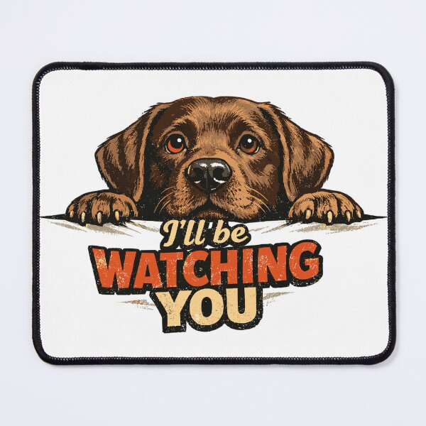 Item preview, Retro Labrador Brown: I'll Be Watching You designed and sold by Pineapple-Tree.