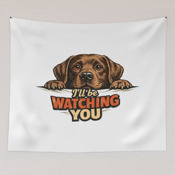 Item preview, Retro Labrador Brown: I'll Be Watching You designed and sold by Pineapple-Tree.