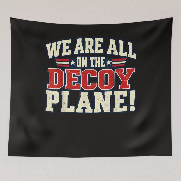 Item preview, We Are All On The Decoy Plane designed and sold by Astrolunarruk.