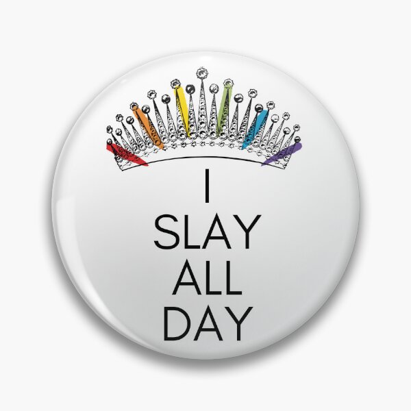 Item preview, I Slay All Day designed and sold by Skyeleigh and Spideough.