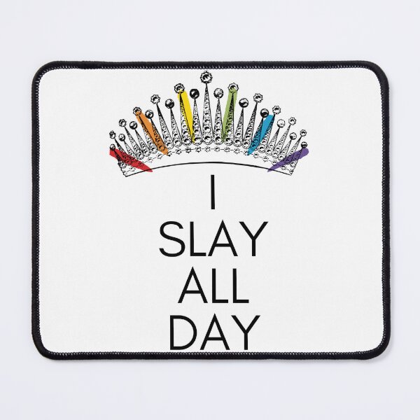Item preview, I Slay All Day designed and sold by Skyeleigh and Spideough.