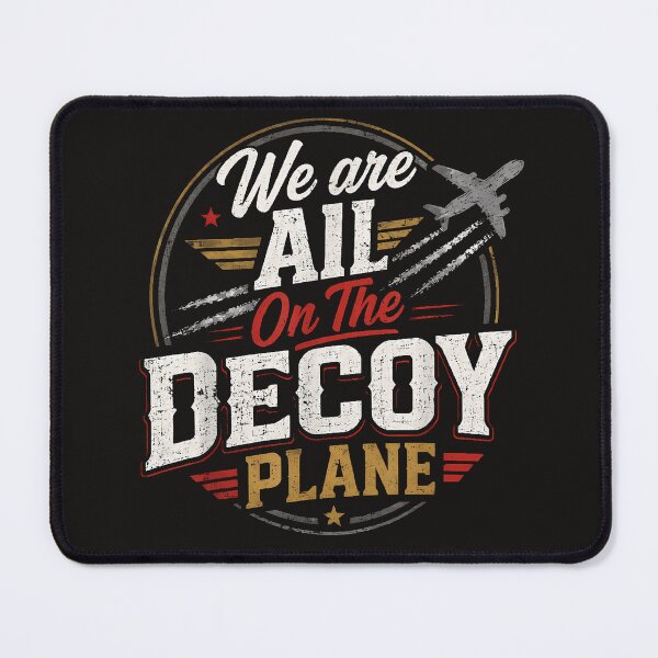 Item preview, We Are All On The Decoy Plane designed and sold by Astrolunarruk.
