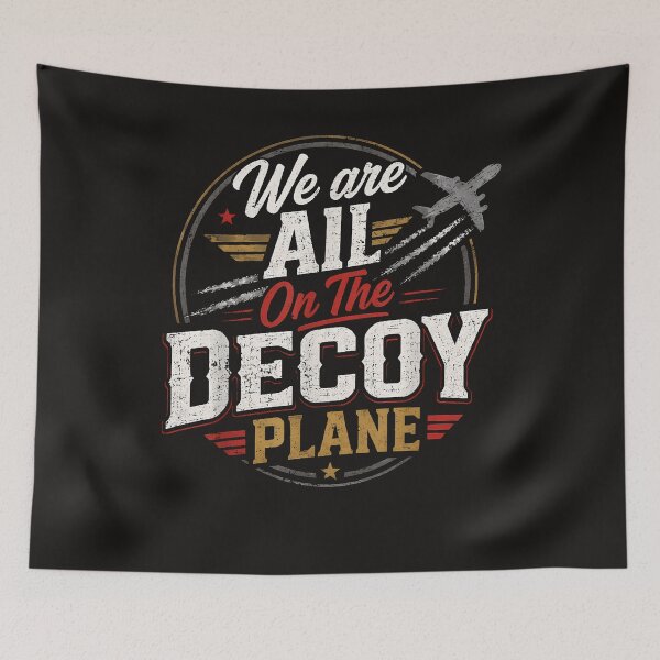 Item preview, We Are All On The Decoy Plane designed and sold by Astrolunarruk.
