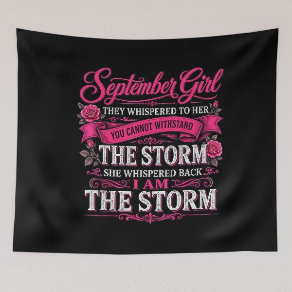 Item preview, September Girl I Am the Storm Strong Woman Birthday Quote designed and sold by NoeValdric.