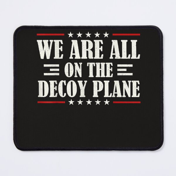 Item preview, We Are All On The Decoy Plane designed and sold by Astrolunarruk.