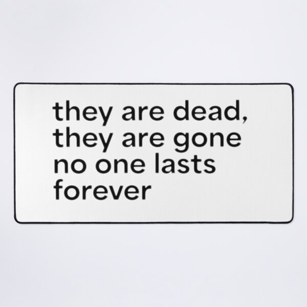 Item preview, no one lasts forever designed and sold by tigrootiger.