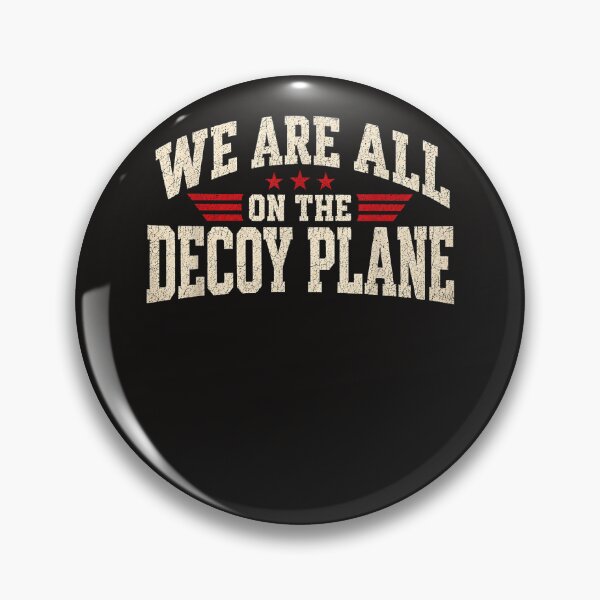 Item preview, We Are All On The Decoy Plane designed and sold by Astrolunarruk.