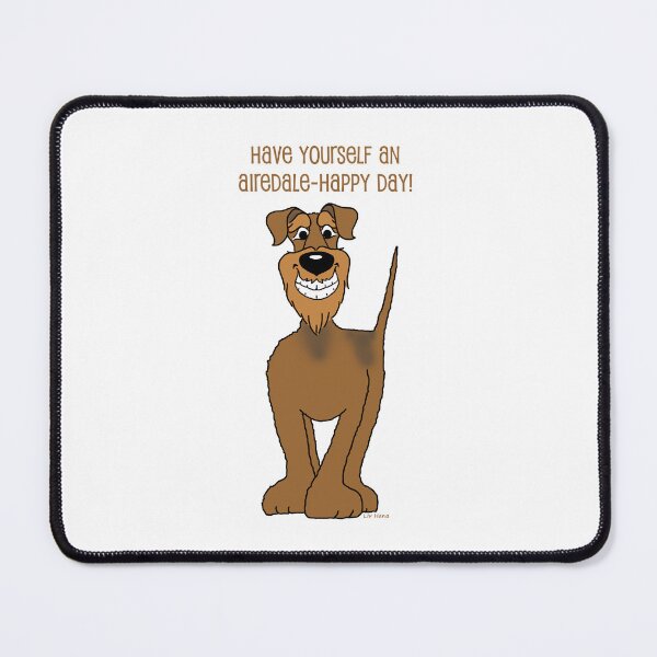 Item preview, Have yourself an Airedale happy day designed and sold by LivHana.