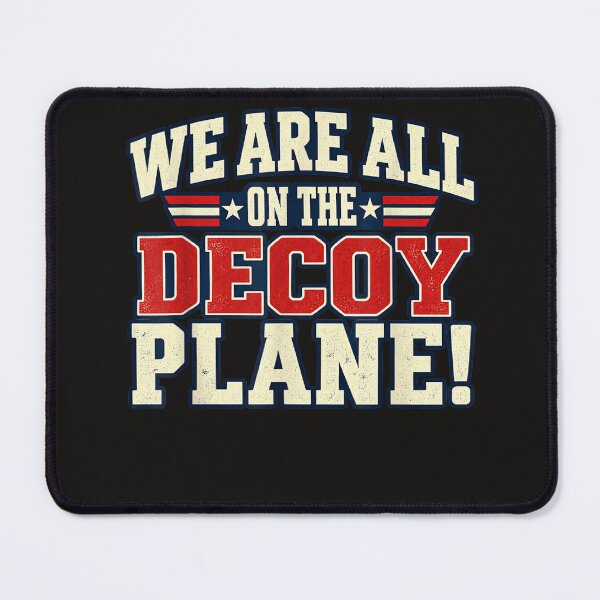 Item preview, We Are All On The Decoy Plane designed and sold by Astrolunarruk.