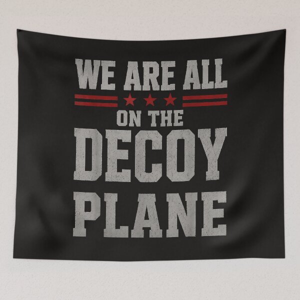 Item preview, We Are All On The Decoy Plane designed and sold by Astrolunarruk.
