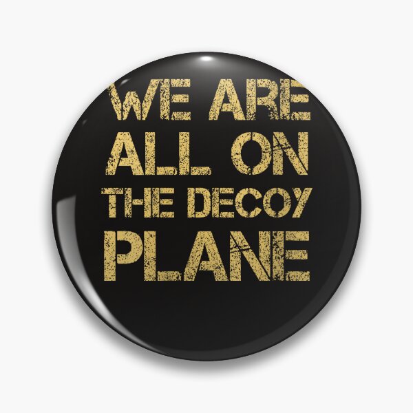 Item preview, We Are All On The Decoy Plane designed and sold by Astrolunarruk.