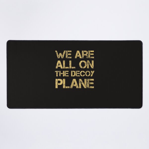 Item preview, We Are All On The Decoy Plane designed and sold by Astrolunarruk.