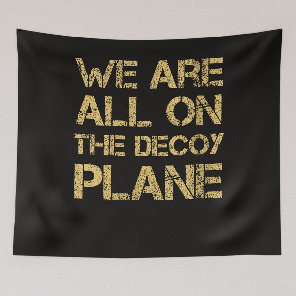 Item preview, We Are All On The Decoy Plane designed and sold by Astrolunarruk.