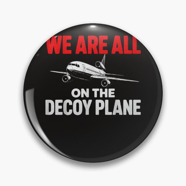 Item preview, We Are All On The Decoy Plane designed and sold by Astrolunarruk.