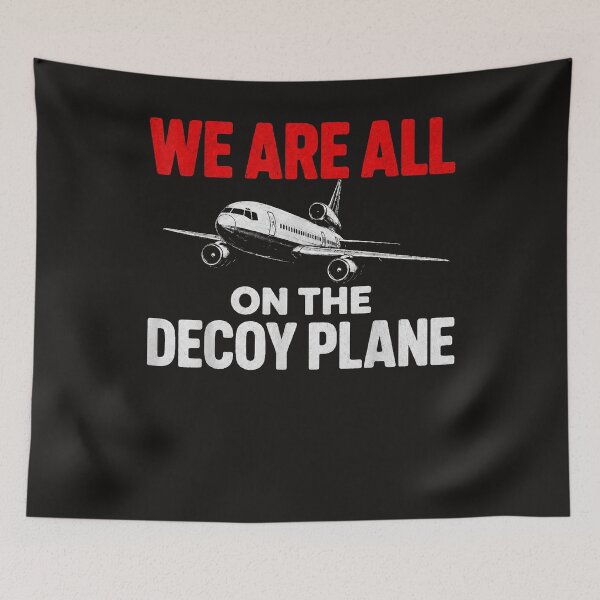 Item preview, We Are All On The Decoy Plane designed and sold by Astrolunarruk.