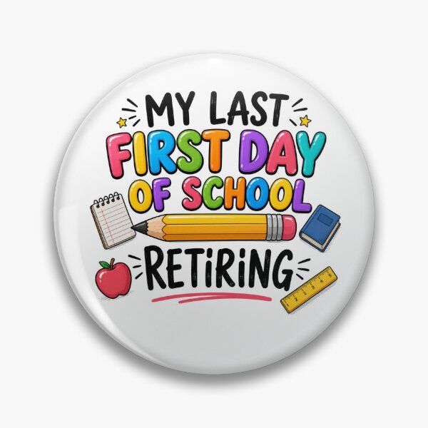 Item preview, My Last First Day Of School - Retiring Teacher  designed and sold by MadeByMira.