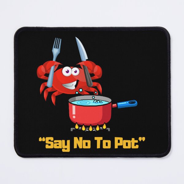 Item preview, Say No To Pot designed and sold by AMCreatix.