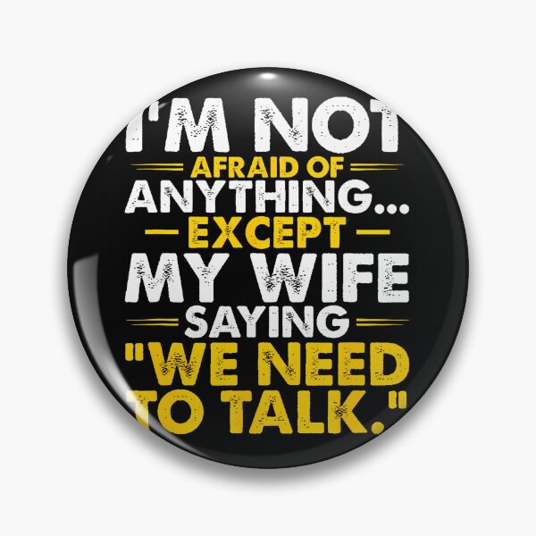 Item preview, I'M Not Afraid Of Anything Except My Wife designed and sold by ripgoatclothing.