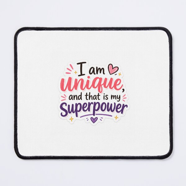 Item preview, I Am Unique And That Is My Superpower | Positive Self Love Inspirational Quote designed and sold by MixedMuse24.
