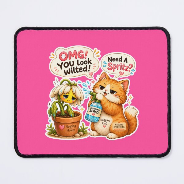 Item preview, NAGGINGFLOWERCAT BY NAGGINGSTICKERSCO. OMG! YOU LOOK WILTED! NEED A SPRITZ? COLLECTION | ELECTRIC PINK Edition | No.01 designed and sold by LaMaisonOfMY.