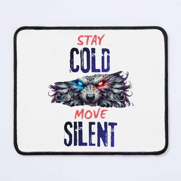 Item preview, STAY COLD MOVE SILENT. designed and sold by TypeMuse.